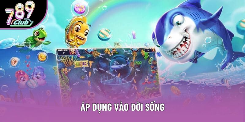 Áp dụng vào đời sống