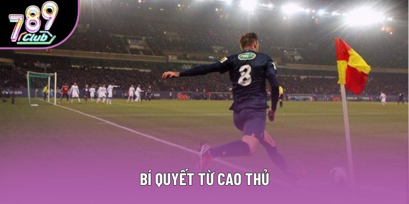 Bí quyết từ cao thủ