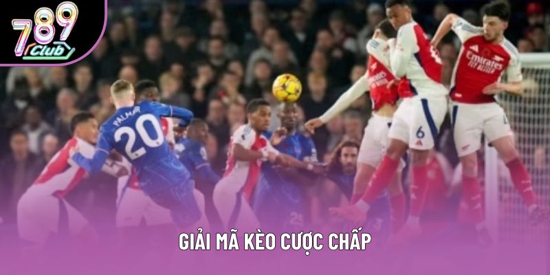 Giải mã kèo cược chấp
