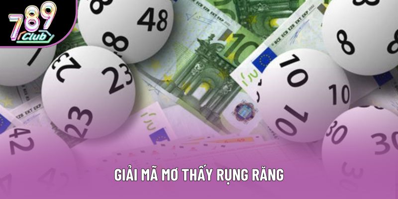 Giải mã mơ thấy rụng răng