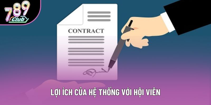 Lợi ích của hệ thống với hội viên