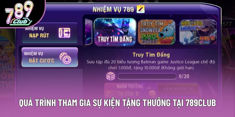 Quá trình tham gia sự kiện tặng thưởng tại 789CLUB